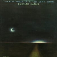 Emmylou Harris – Quarter Moon In A Ten Cent Town koop je op lp bij Run4records
