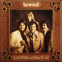 Bread – Lost Without Your Love koop je op 2ehands LP bij Run4records