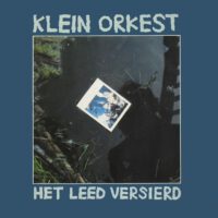 Klein Orkest – Het Leed Versierd koop je op 2ehands LP bij Run4records