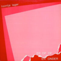 Toontje Lager – Er Op Of Er Onder koop je op 2ehands LP bij Run4records