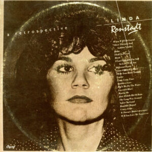 Linda Ronstadt – A Retrospective koop je op 2ehands LP bij Run4records