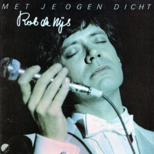 Rob de Nijs – Met Je Ogen Dicht vind je op 2ehands LP bij jouw online Run4records store