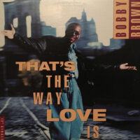 Bobby Brown – That's The Way Love Is