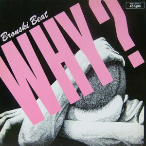 Bronski Beat – Why vind je op 2ehands LP bij jouw online Run4records store