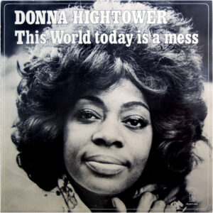 Donna Hightower – This World Today Is A Mess vind je bij Run4records. Jouw online LP verkoper