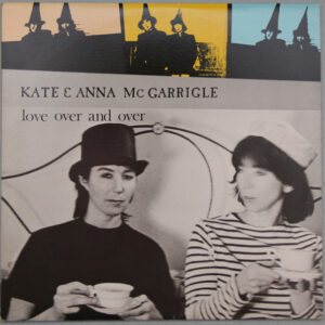 Kate & Anna Mc Garrigle – Love Over And Over koop je op 2ehands vinyl bij jou online store Run4records
