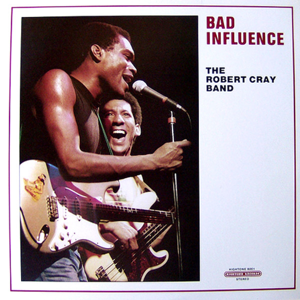 Robert Cray Band – Bad Influence