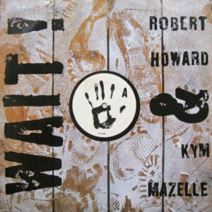 Robert Howard & Kym Mazelle – Wait ! koop je online bij Run4records. Jouw 2ehands vinyl Site
