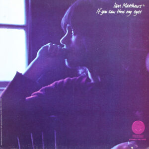 Ian Matthews – If You Saw Thro' My Eyes koop je online bij Run4records. Jouw 2ehands vinyl Site