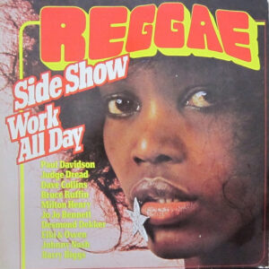 Reggae Side Show Work All Day koop je op 2ehands vinyl bij jou online store Run4records