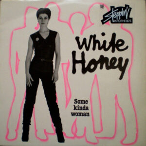 White Honey – Some Kinda Woman koop je op 2ehands vinyl bij jou online store Run4records