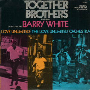 Barry White & Love Unlimited – Together Brothers (Motion Picture Soundtrack) klinkt als muziek in de oren. Bestel snel bij Run4records.nl