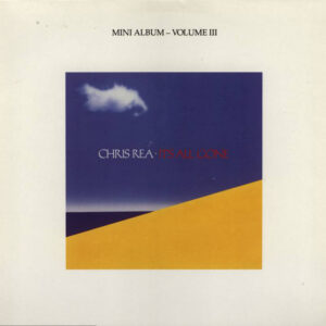 Chris Rea – It's All Gone (Mini Album - Volume III) koop je op 2ehands vinyl bij jou online store Run4records