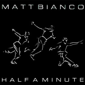Matt Bianco – Half A Minute bestel je gewoon 2ehands. Lp's met een 2e kans, Run4records.nl