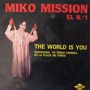 Miko Mission – The World Is You bestel je gewoon 2ehands. Lp's met een 2e kans, Run4records.nl