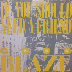 Blaze – If You Should Need A Friend koop je online bij Run4records. Jouw 2ehands vinyl Site