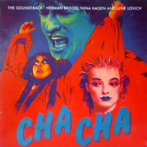 Herman Brood, Nina Hagen And Lene Lovich – Cha Cha - The Soundtrack bestel je gewoon 2ehands. Lp's met een 2e kans, Run4records.nl