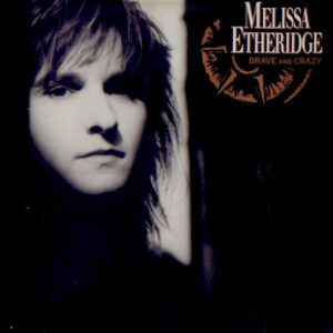 Melissa Etheridge – Brave And Crazy bestel je simpel en snel bij Run4records.nl