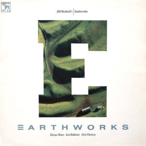 Bill Bruford's Earthworks – Earthworks bestel je gewoon 2ehands. Lp's met een 2e kans, Run4records.nl