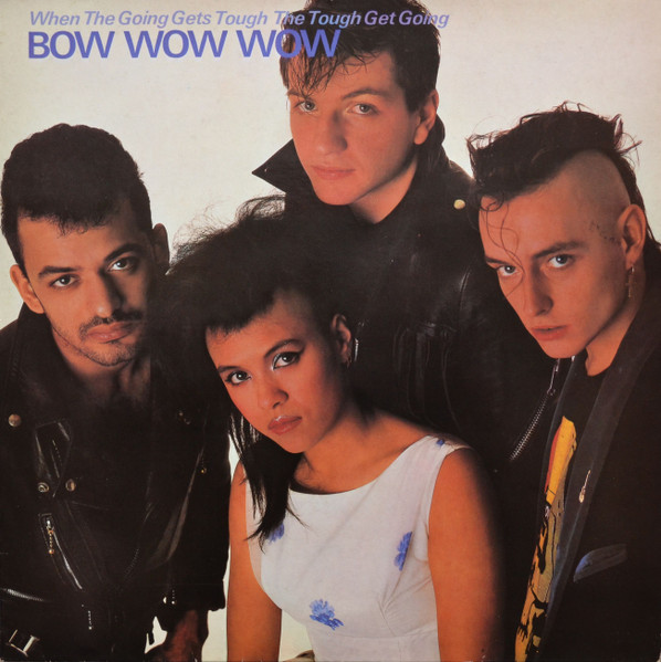 Bow Wow Wow - When The Going Gets Tough, The Tough Get Going tweedehands pop vinyl bij Run4Records