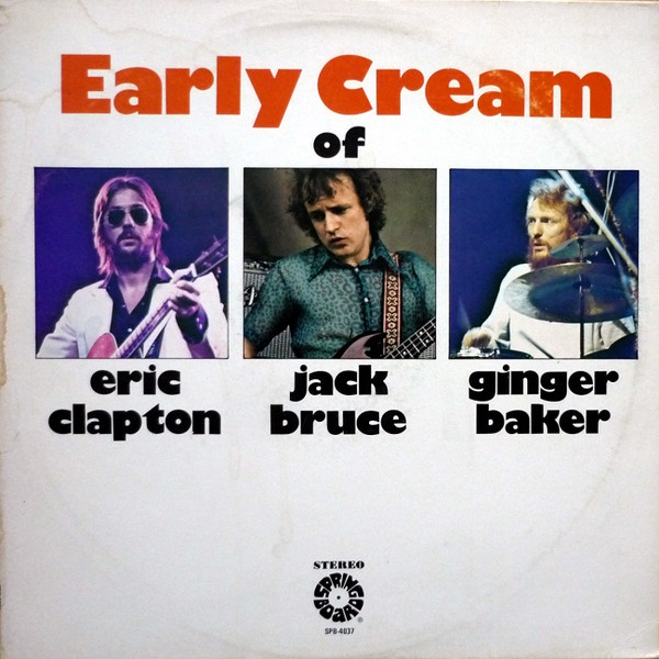 Eric Clapton, Jack Bruce, Ginger Baker - The Early Cream Of Eric Clapton, Jack Bruce & Ginger Baker tweedehands pop vinyl bij Run4Records