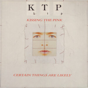 Kissing The Pink – Certain Things Are Likely vind je op 2ehands LP bij jouw online Run4records store