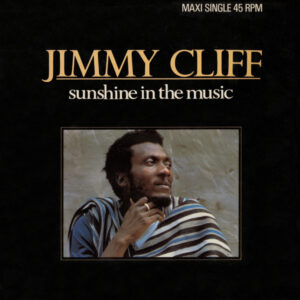 Jimmy Cliff – Sunshine In The Music klinkt als muziek in de oren. Bestel snel bij Run4records.nl