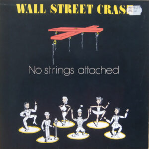 Wall Street Crash – No Strings Attached staat als tweedehands LP gewoon te koop bij Run4records.