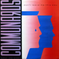 Communards – Don't Leave Me This Way klinkt als muziek in de oren. Bestel snel bij Run4records.nl