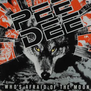 Pee Dee – Who's Afraid Of The Moon zoek je simpel en snel bij Run4records.nl