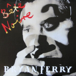 Bryan Ferry – Bête Noire klinkt als muziek in de oren. Bestel snel bij Run4records.nl