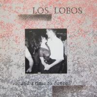 Los Lobos – ... And A Time To Dance staat als tweedehands LP gewoon te koop bij Run4records.