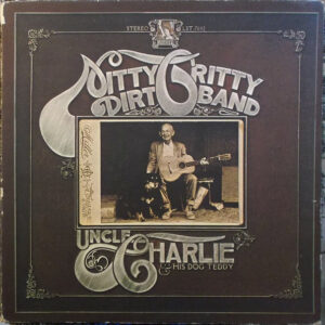 Nitty Gritty Dirt Band – Uncle Charlie & His Dog Teddy bestel je gewoon 2ehands. Lp's met een 2e kans, Run4records.nl