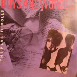Plastic Dolls – Boys Are Worse Than Girls klinkt als muziek in de oren. Bestel snel bij Run4records.nl