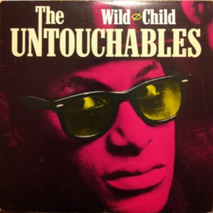 Untouchables – Wild Child klinkt als muziek in de oren. Bestel snel bij Run4records.nl