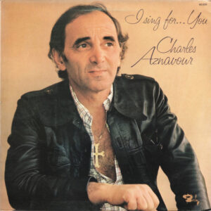 Charles Aznavour – I Sing For... You klinkt als muziek in de oren. Bestel snel bij Run4records.nl