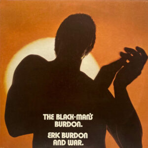 Eric Burdon And War – The Black-Man's Burdon draait straks op jouw draaitafel dankzij Run4records