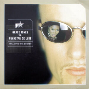 Grace Jones vs. Funkstar De Luxe – Pull Up To The Bumper vind je op 2ehands LP bij jouw online Run4records store