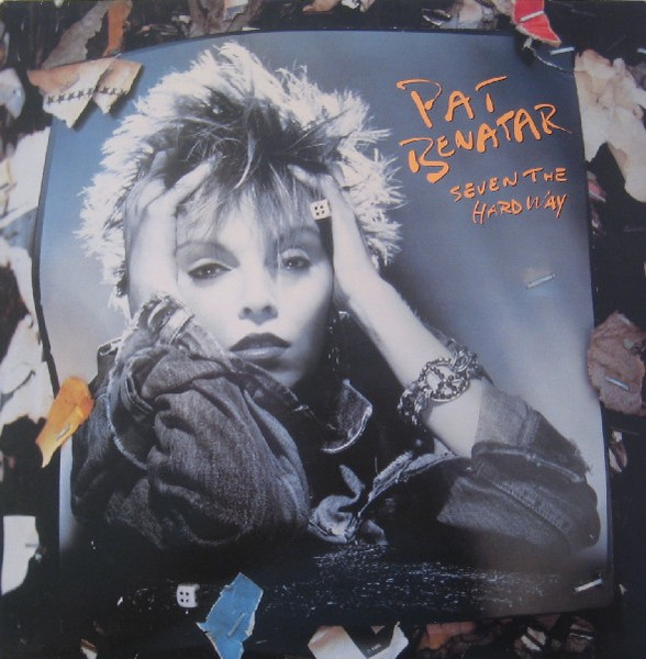 Pat Benatar - Seven the Hard Way koop je op 2ehands Lp bij Run4records