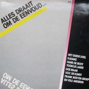 Alles Draait Om de Eenvoud koop je op 2ehands vinyl bij jou online store Run4records