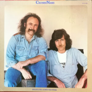Crosby Nash - Whistling Down The Wire koop je op 2ehands Lp bij Run4records