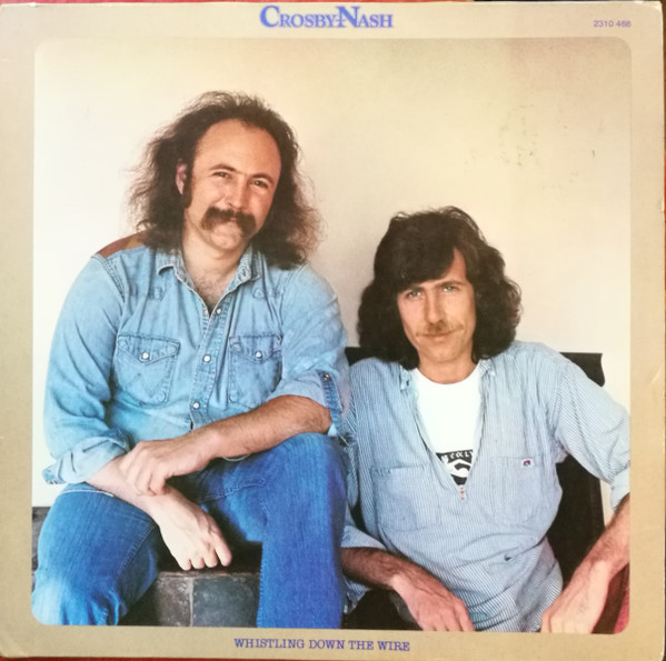 Crosby Nash - Whistling Down The Wire koop je op 2ehands Lp bij Run4records