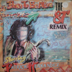 Patrick Hernandez & Remix Machine – Born To Be Alive koop je op 2ehands Lp bij Run4records