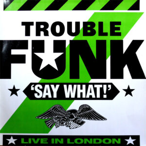 Trouble Funk - Say What bestel je gewoon 2ehands. Lp's met een 2e kans, Run4records.nl