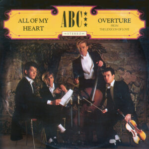 ABC - All Of My Heart / Overture (From The Lexicon Of Love) tweedehands 7 inch LP bij Run4Records