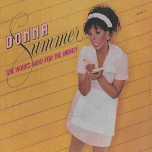 Donna Summer – She Works Hard For The Money