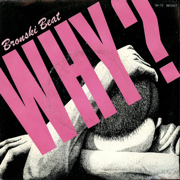 Bronski Beat - Why? tweedehands 7 inch LP bij Run4Records