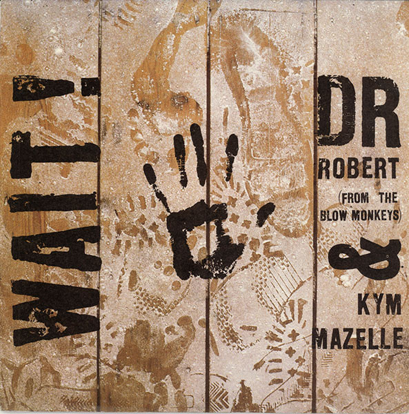 Dr. Robert, Kym Mazelle - Wait! tweedehands 7 inch LP bij Run4Records
