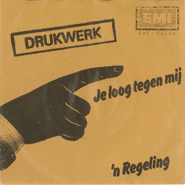 Drukwerk - Je Loog Tegen Mij / 'n Regeling tweedehands 7 inch LP bij Run4Records