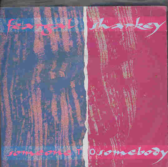 Feargal Sharkey - Someone To Somebody tweedehands 7 inch LP bij Run4Records